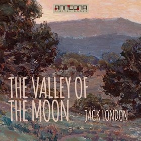 The Valley of the Moon (ljudbok) av Jack London