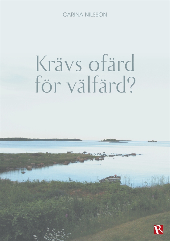 Krävs ofärd för välfärd?