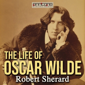 The Life of Oscar Wilde (ljudbok) av Robert She