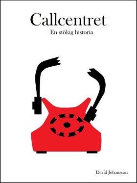 Callcentret: En stökig historia (e-bok) av Davi