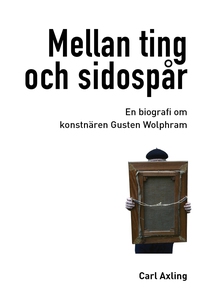 Mellan ting och sidospår (e-bok) av Carl Axling