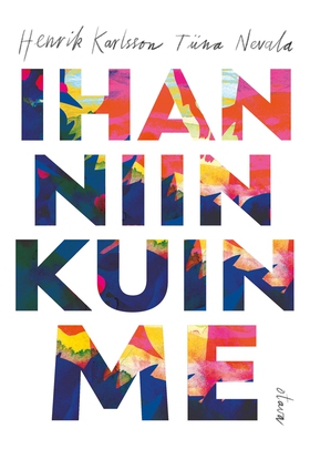 Ihan niin kuin me (e-bok) av Henrik Karlsson, T