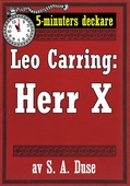 5-minuters deckare. Leo Carring: Herr X. Detektivhistoria. Återutgivning av text från 1920
