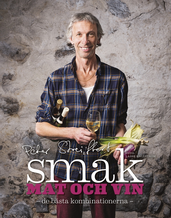 Smak : mat och vin - de bästa kombinationerna