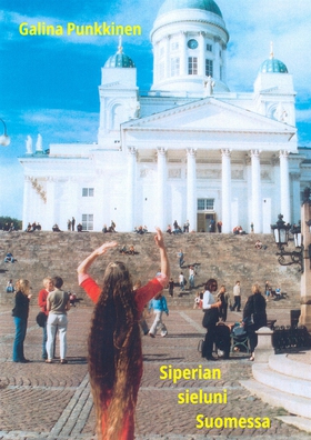 Siperian sieluni Suomessa (e-bok) av Galina Pun