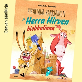 Kikattava Kakkiainen ja Herra Hirven hiekkalinn