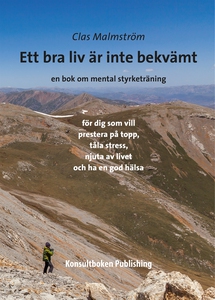Ett bra liv är inte bekvämt (e-bok) av Clas Mal