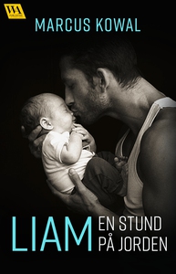 Liam: en stund på jorden (e-bok) av Marcus Kowa