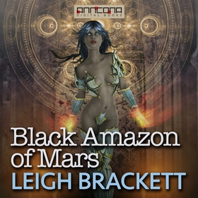 Black Amazon of Mars (ljudbok) av Leigh Bracket