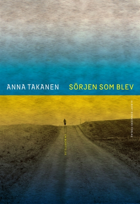 Sörjen som blev (e-bok) av Anna Takanen