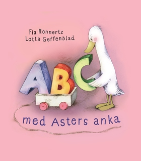 ABC med Asters anka (e-bok) av Lotta Geffenblad