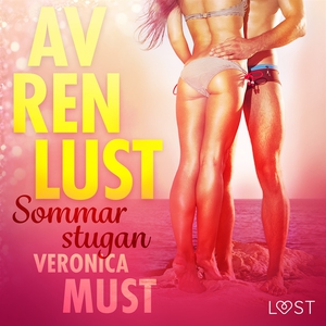 Av ren lust: Sommarstugan (ljudbok) av Veronica