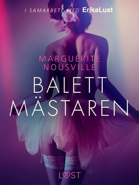 Balettmästaren - erotisk novell (e-bok) av Marg