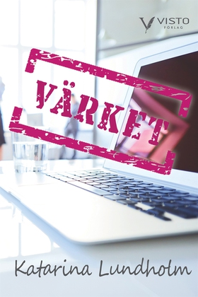 VÄRKET (e-bok) av Katarina Lundholm