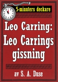 5-minuters deckare. Leo Carring: Leo Carrings gissning. Återutgivning av text från 1922