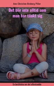 Det blir inte alltid som man tänkt sig (e-bok)