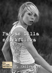Pappas lilla snuskflicka (e-bok) av E. Källvand