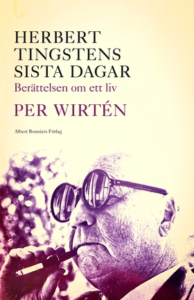 Herbert Tingstens sista dagar : berättelsen om 