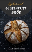 Lyckas med glutenfritt bröd