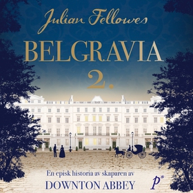 Belgravia – del 2 (ljudbok) av Julian Fellowes
