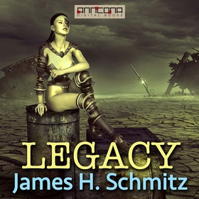 Legacy (ljudbok) av James H. Schmitz