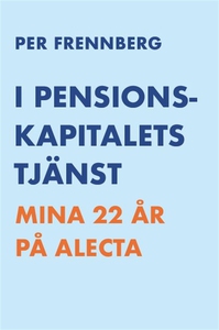 I pensionskapitalets tjänst - Mina 22 år på Ale