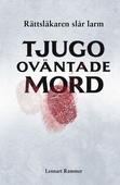 Tjugo oväntade mord - rättsläkaren slår larm