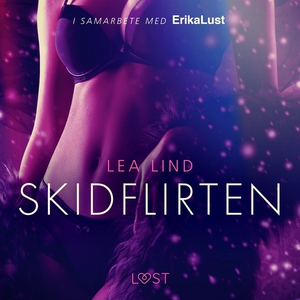 Skidflirten - erotisk novell (ljudbok) av Lea L