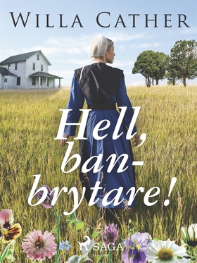 Hell, Banbrytare! (e-bok) av Willa Cather