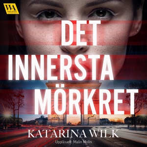 Det innersta mörkret (ljudbok) av Katarina Wilk