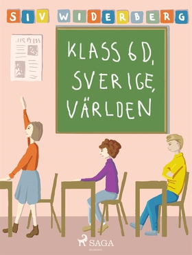 Klass 6 D, Sverige, Världen (e-bok) av Siv Wide