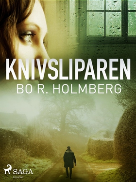 Knivsliparen (e-bok) av Bo R. Holmberg