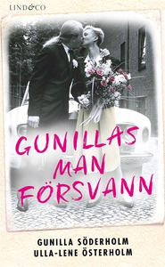 Gunillas man försvann (e-bok) av Gunilla Söderh