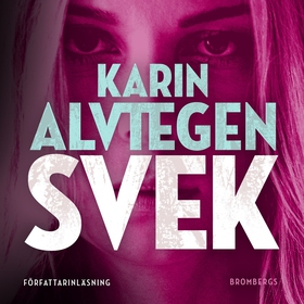 Svek (ljudbok) av Karin Alvtegen