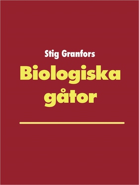 Biologiska gåtor (e-bok) av Stig Granfors
