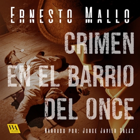 Crimen en el Barrio del Once (ljudbok) av Ernes