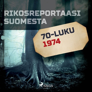 Rikosreportaasi Suomesta 1974 (ljudbok) av Eri