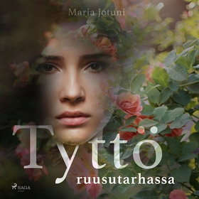 Tyttö ruusutarhassa (ljudbok) av Maria Jotuni