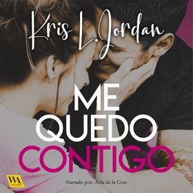 Me quedo contigo (ljudbok) av Kris L. Jordan