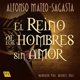 El reino de los hombres sin amor (ljudbok) av A