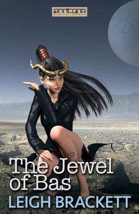 The Jewel of Bas (e-bok) av Leigh Brackett