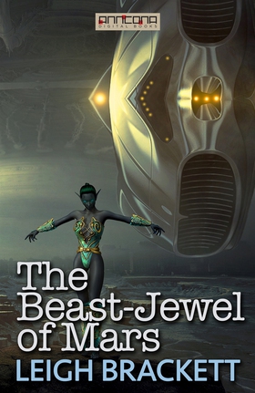 The Beast-Jewel of Mars (e-bok) av Leigh Bracke