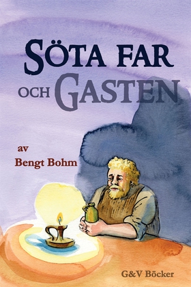 Söta far och Gasten (e-bok) av Bengt Bohm