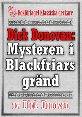 Dick Donovan: Mysteren i Blackfriars gränd. Åte