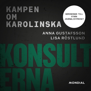 Konsulterna : kampen om Karolinska (ljudbok) av