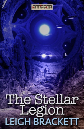The Stellar Legion (e-bok) av Leigh Brackett