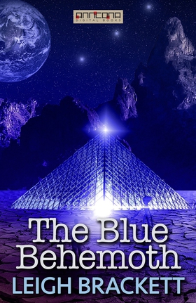 The Blue Behemoth (e-bok) av Leigh Brackett