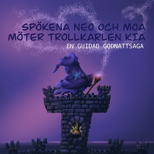 Spökena Neo och Moa möter Trollkarlen Kia (ljud