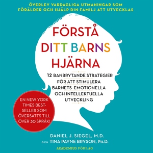 Förstå ditt barns hjärna : 12 banbrytande strat