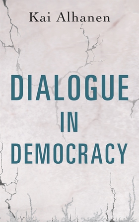 Dialogue in Democracy (e-bok) av Kai Alhanen